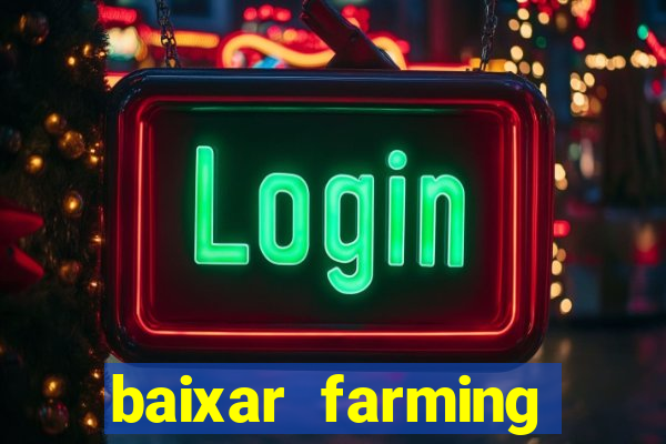 baixar farming simulator 18 dinheiro infinito